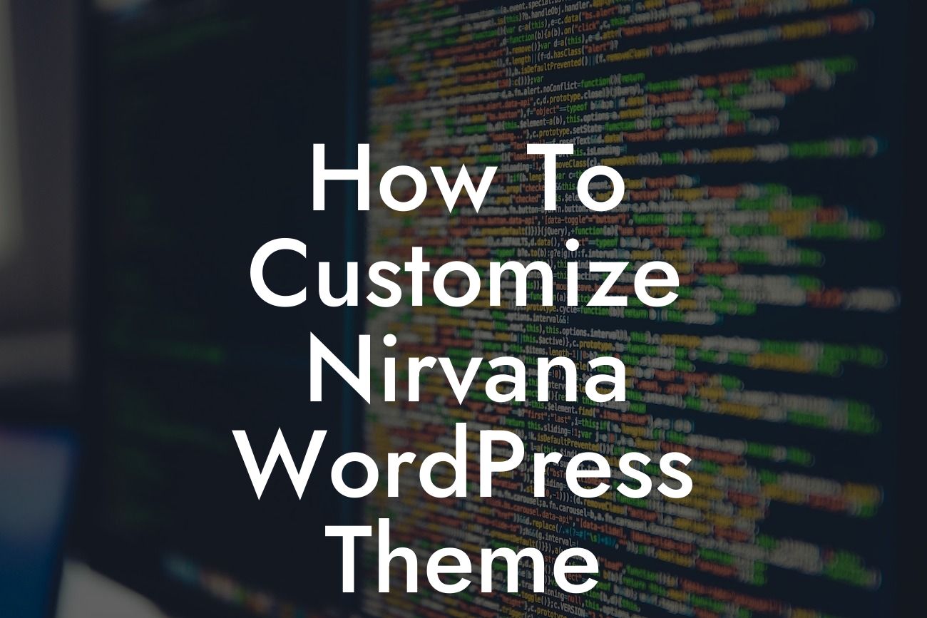 How To Customize Nirvana WordPress Theme