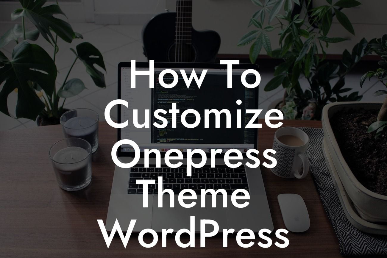 How To Customize Onepress Theme WordPress
