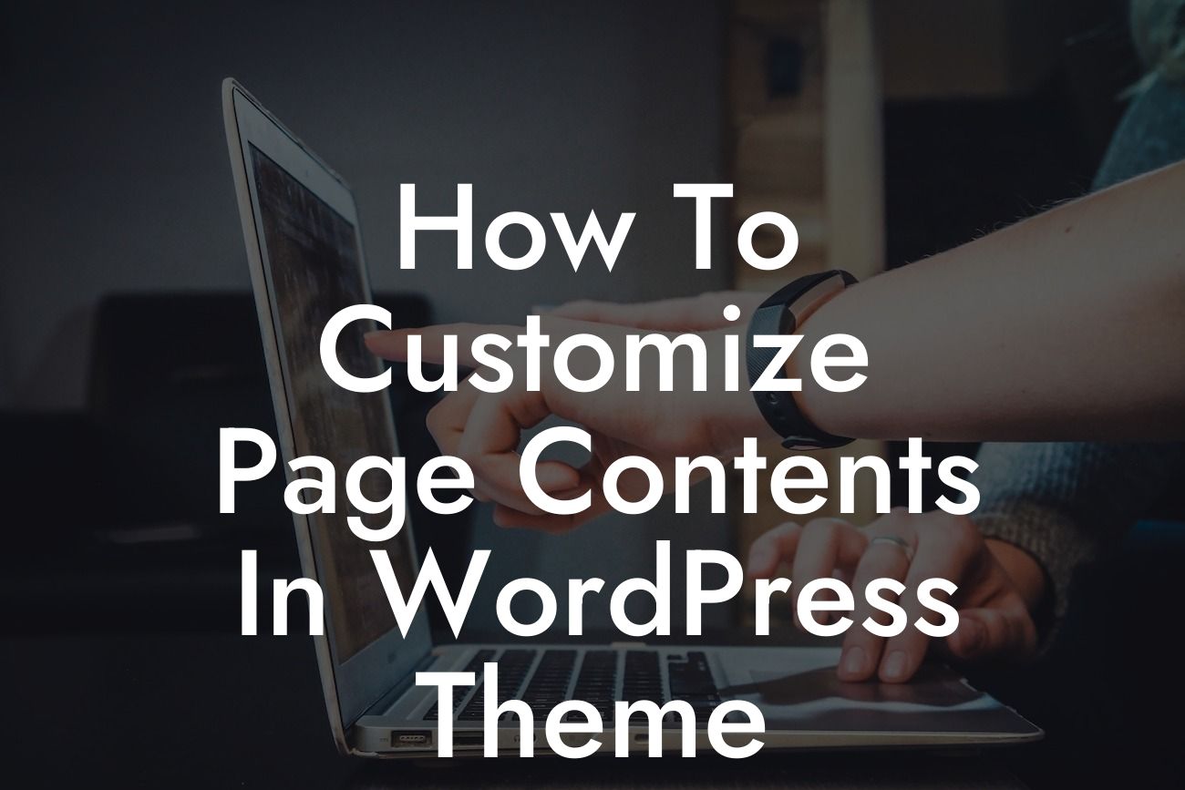 How To Customize Page Contents In WordPress Theme