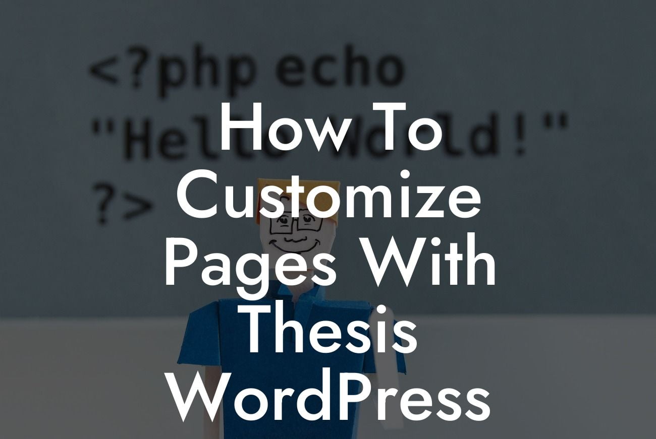How To Customize Pages With Thesis WordPress