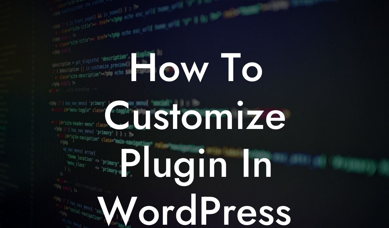 How To Customize Plugin In WordPress