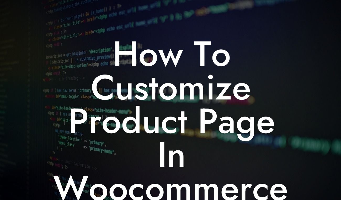 How To Customize Product Page In Woocommerce