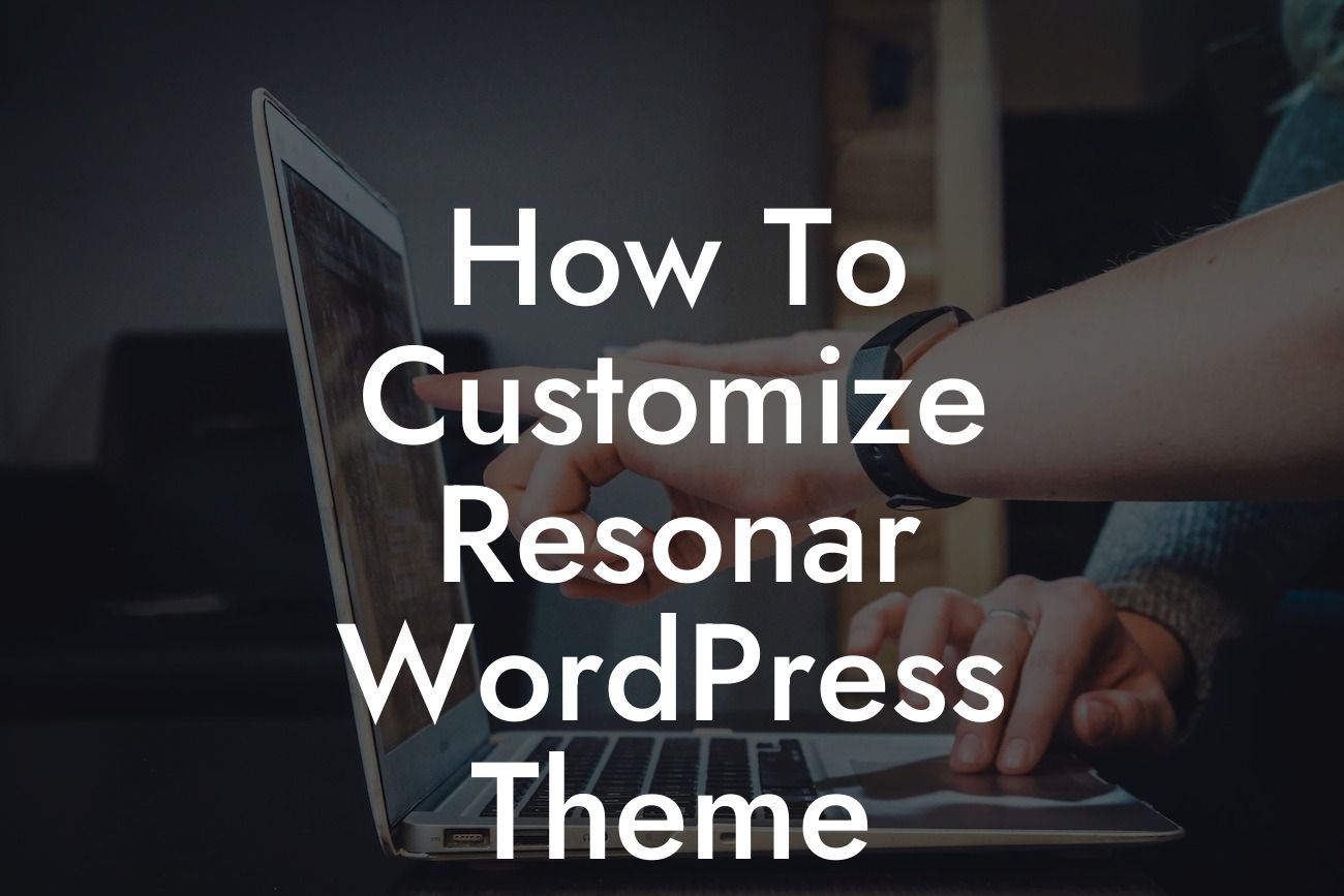 How To Customize Resonar WordPress Theme