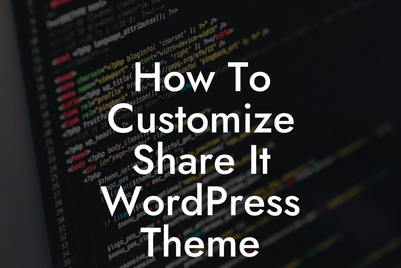How To Customize Share It WordPress Theme