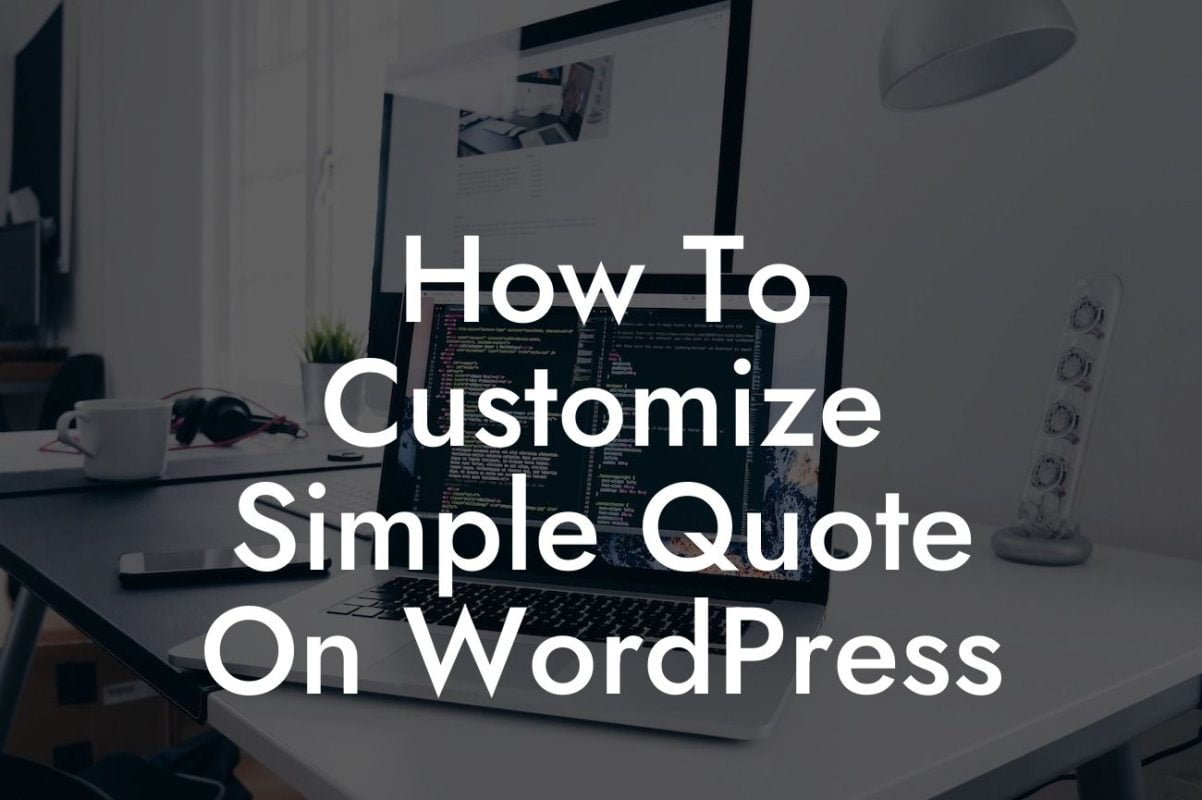 How To Customize Simple Quote On WordPress