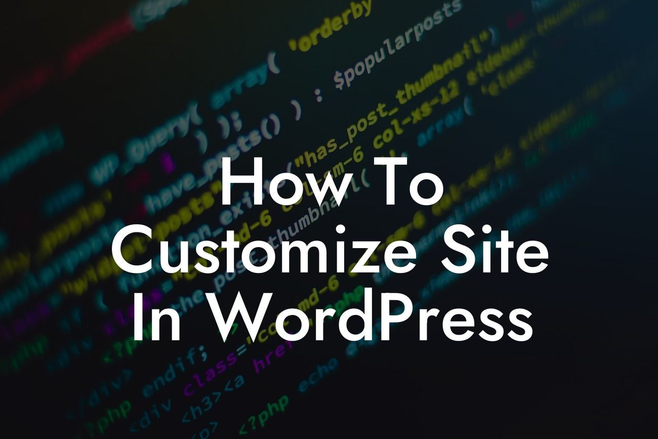 How To Customize Site In WordPress