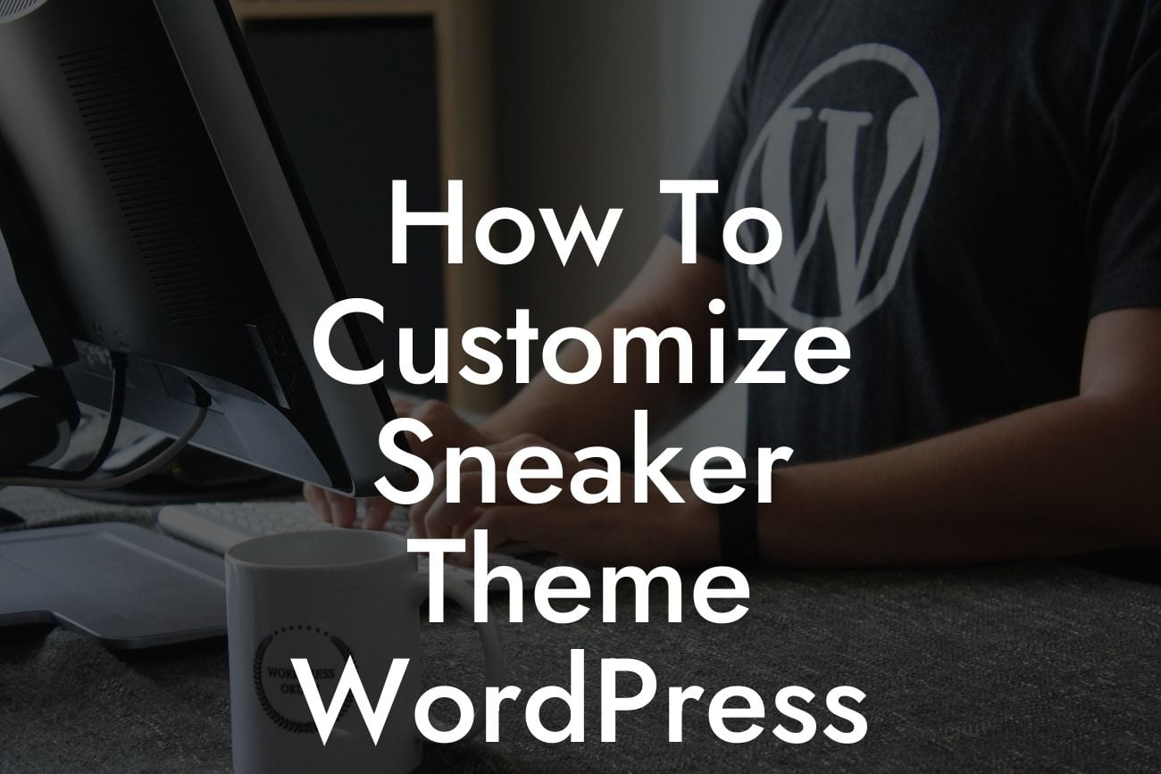 How To Customize Sneaker Theme WordPress
