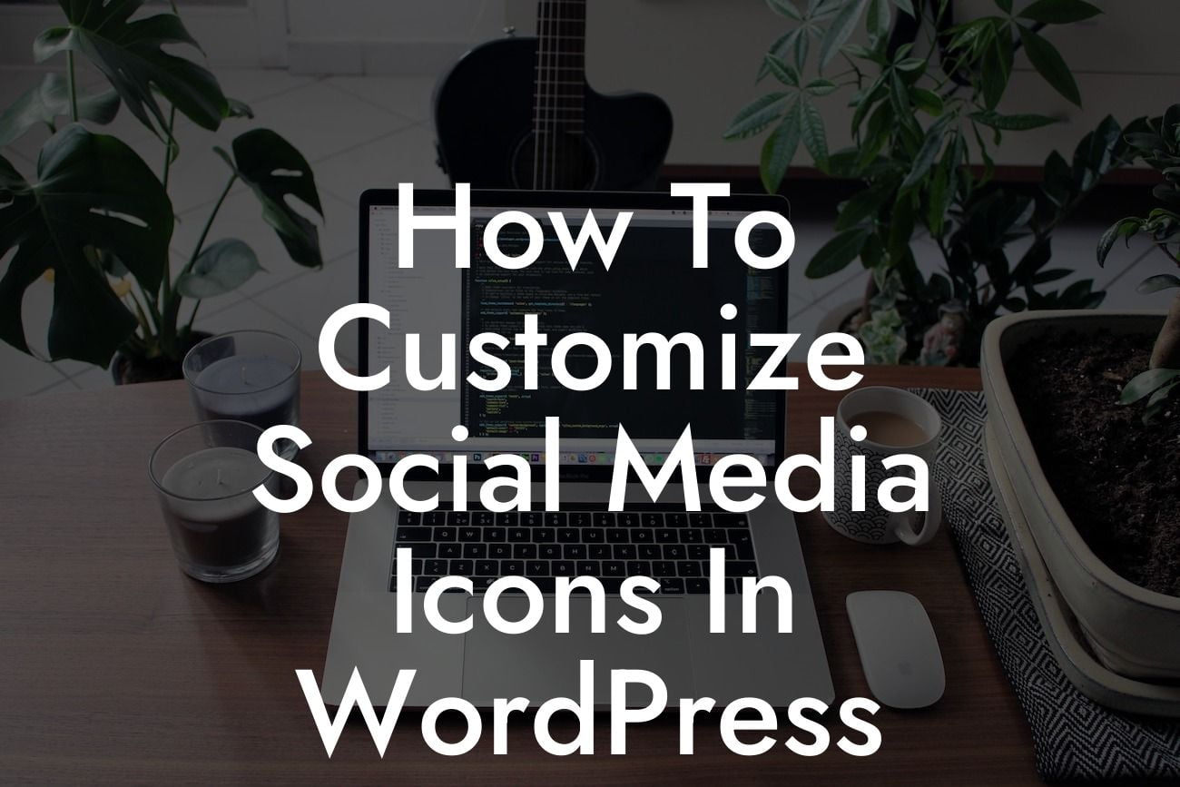 How To Customize Social Media Icons In WordPress