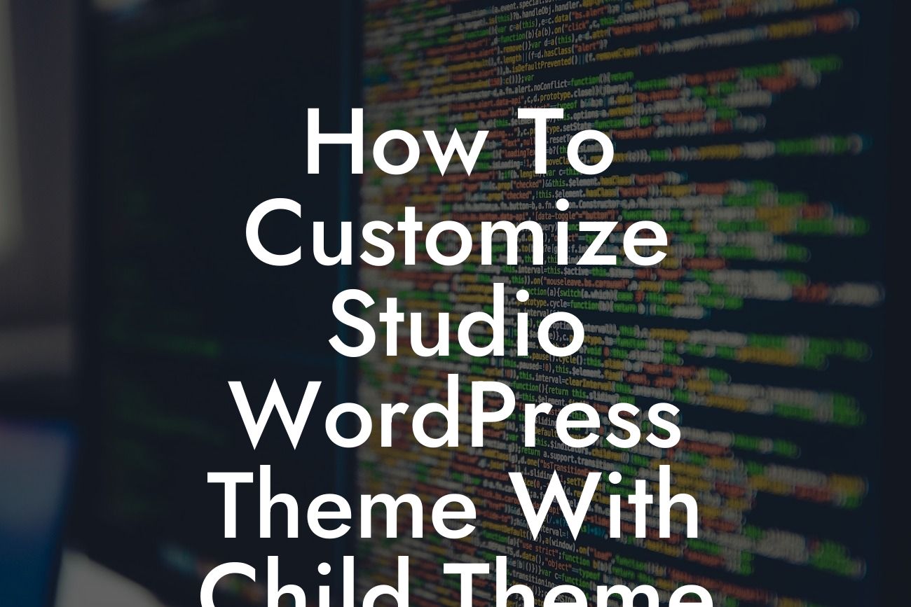 How To Customize Studio WordPress Theme With Child Theme
