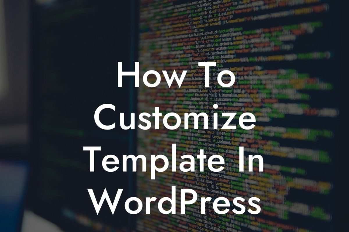 How To Customize Template In WordPress
