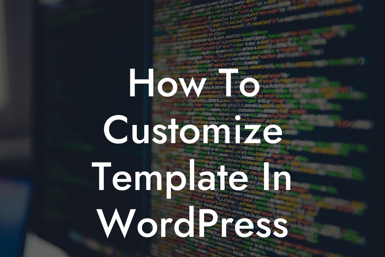 How To Customize Template In WordPress