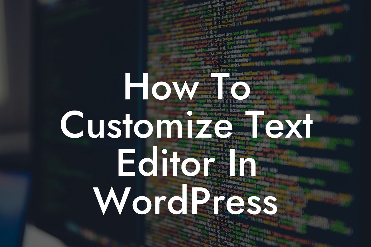 How To Customize Text Editor In WordPress