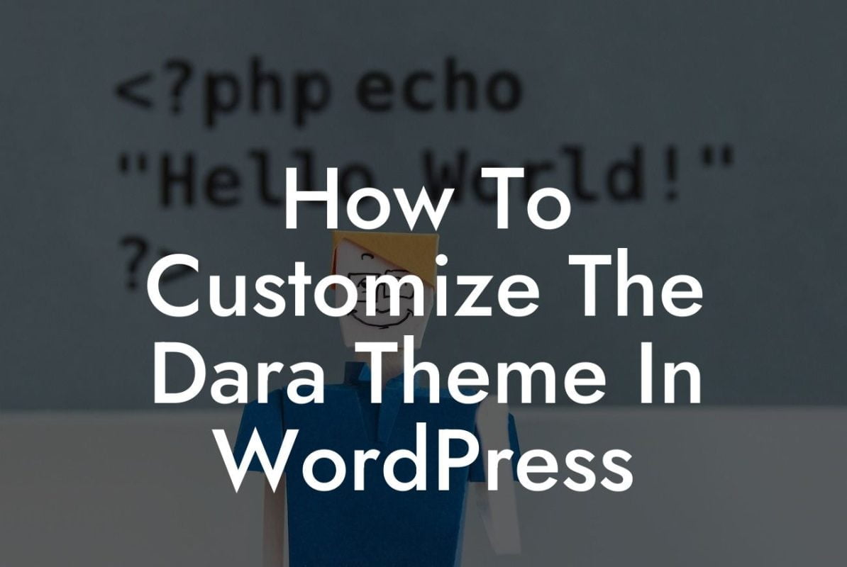 How To Customize The Dara Theme In WordPress