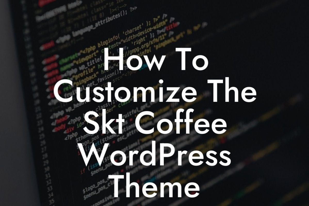 How To Customize The Skt Coffee WordPress Theme