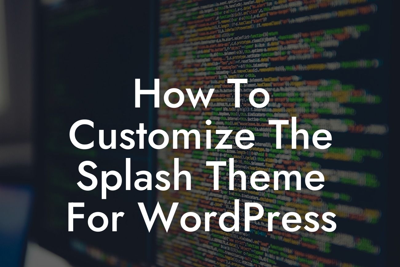 How To Customize The Splash Theme For WordPress