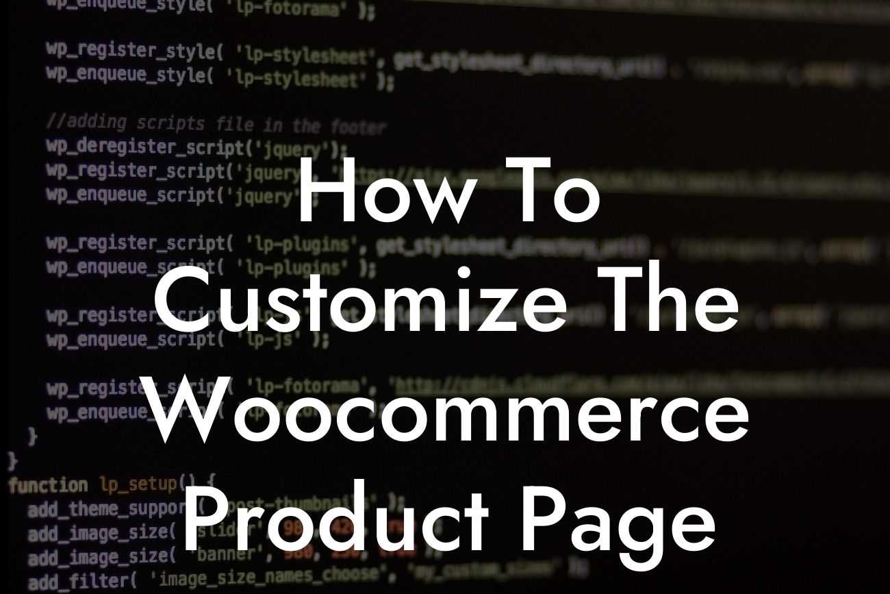 How To Customize The Woocommerce Product Page