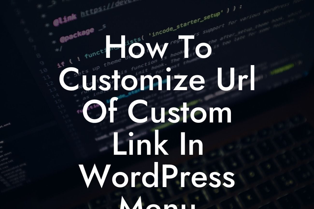 How To Customize Url Of Custom Link In WordPress Menu