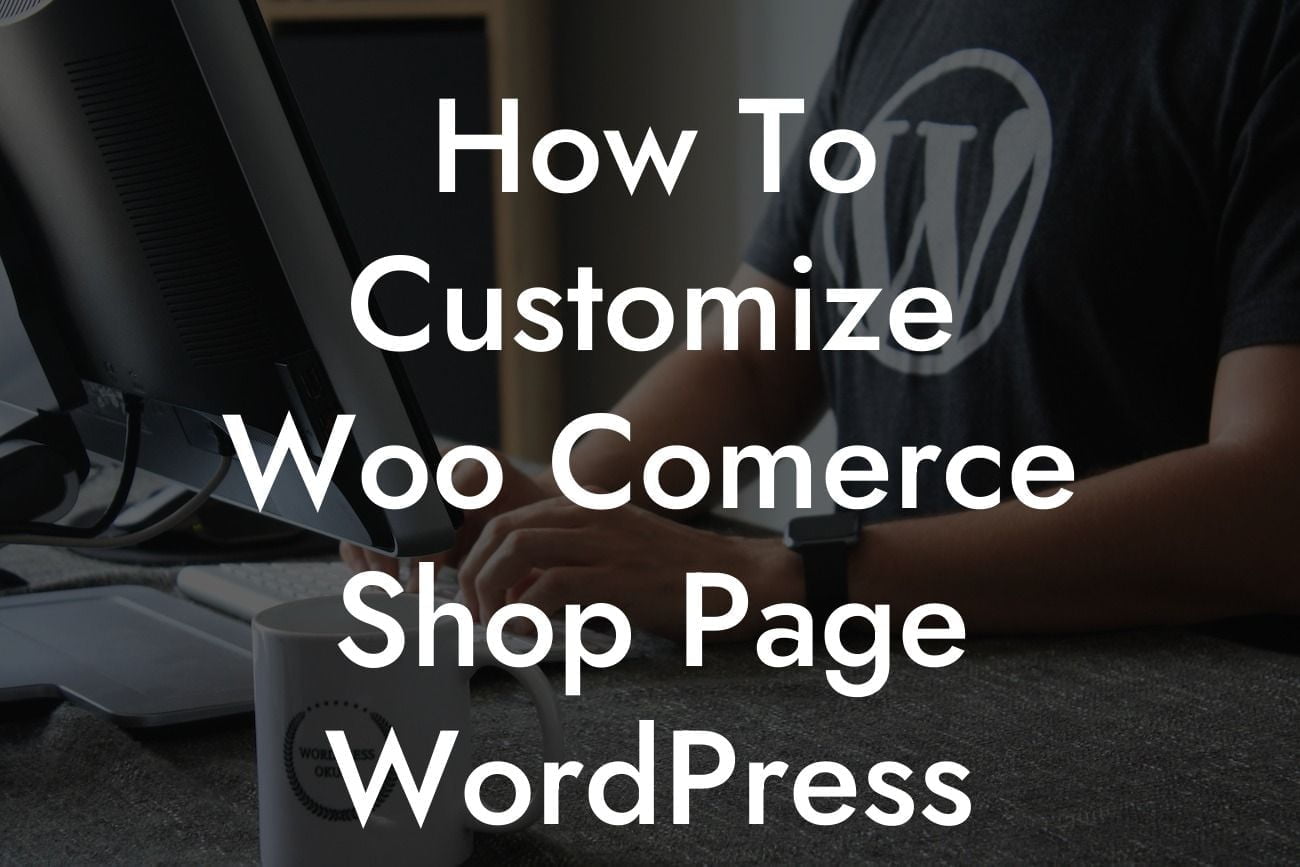 How To Customize Woo Comerce Shop Page WordPress Bakery