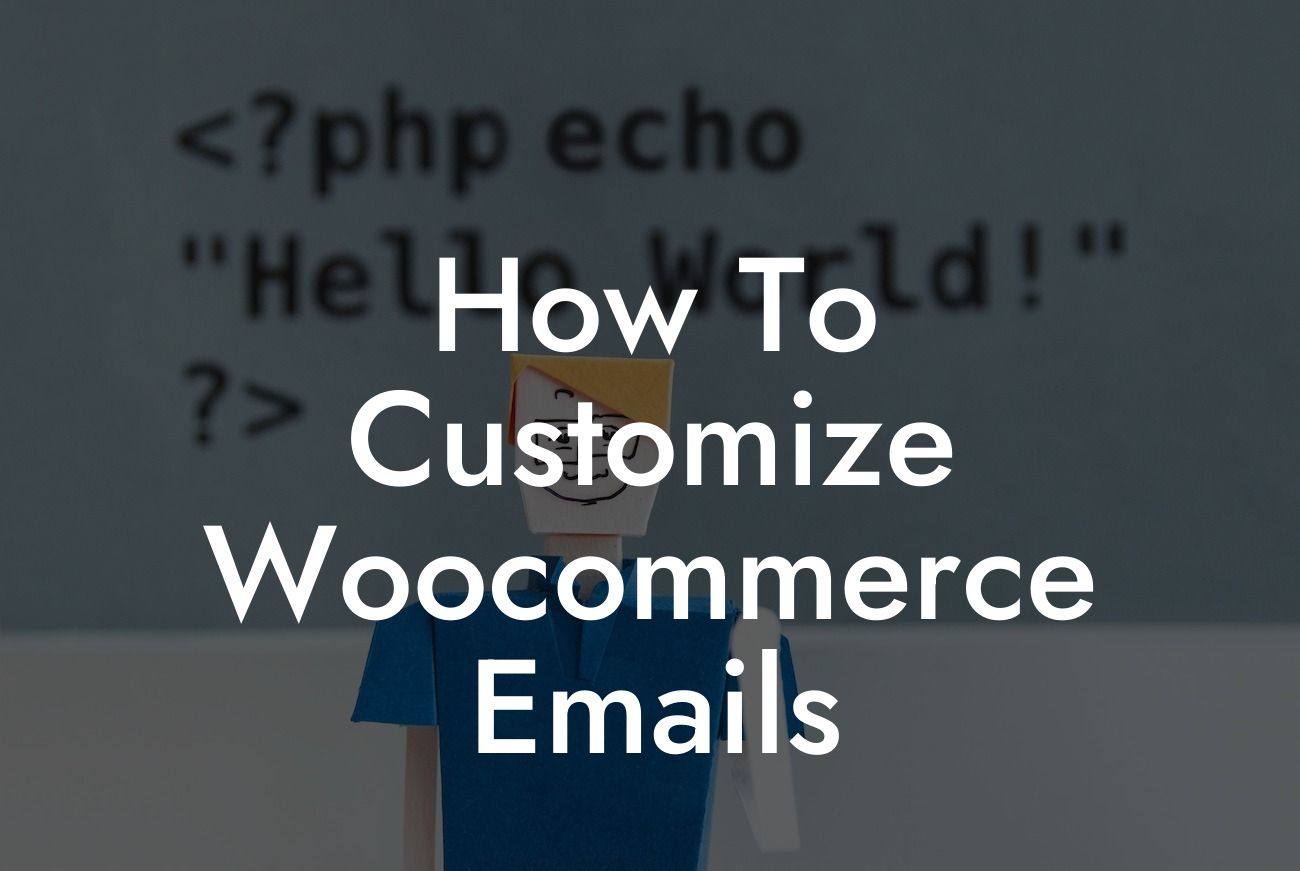 How To Customize Woocommerce Emails