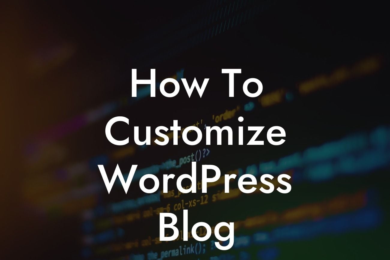 How To Customize WordPress Blog