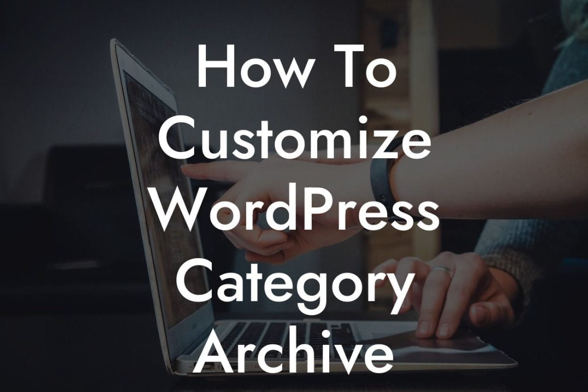 How To Customize WordPress Category Archive Template