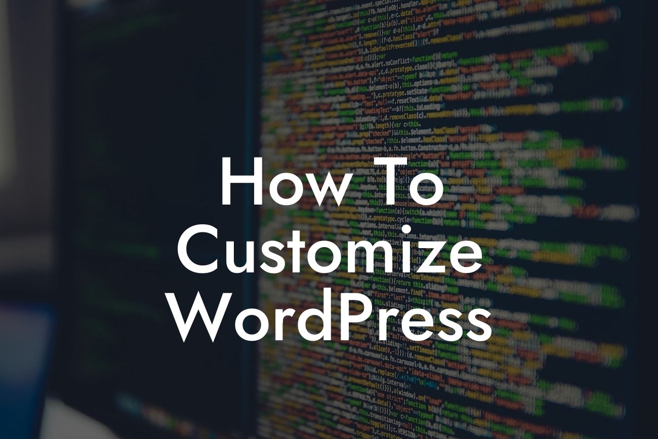 How To Customize WordPress