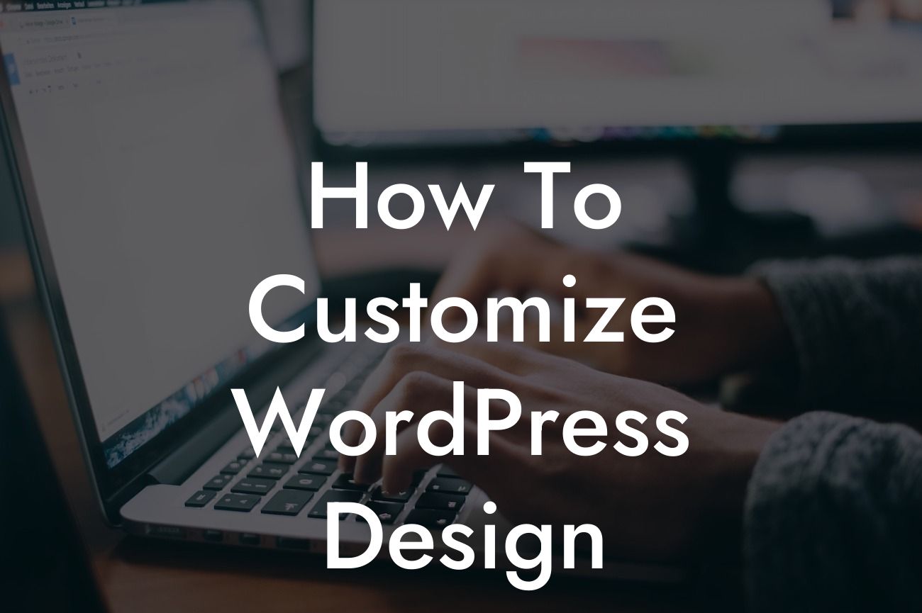 How To Customize WordPress Design