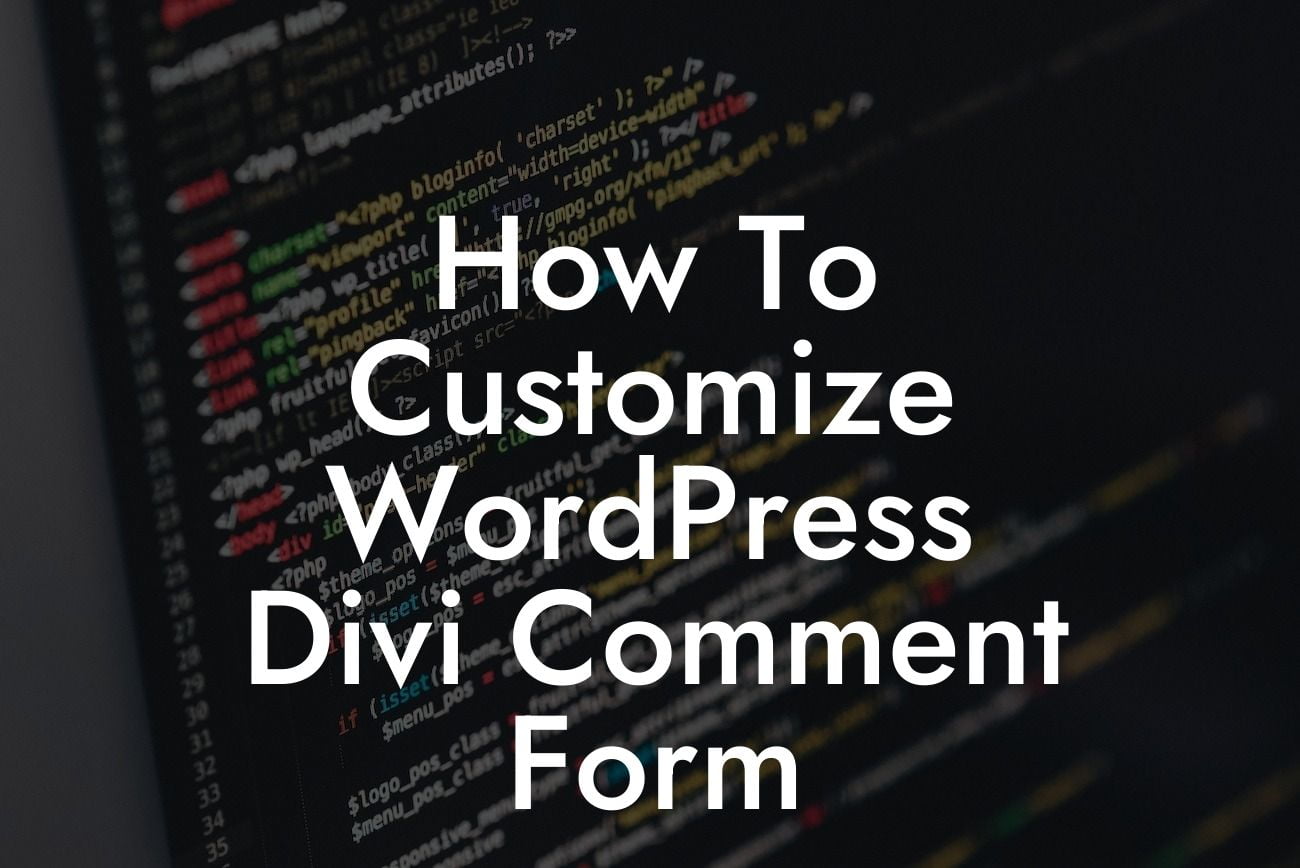 How To Customize WordPress Divi Comment Form