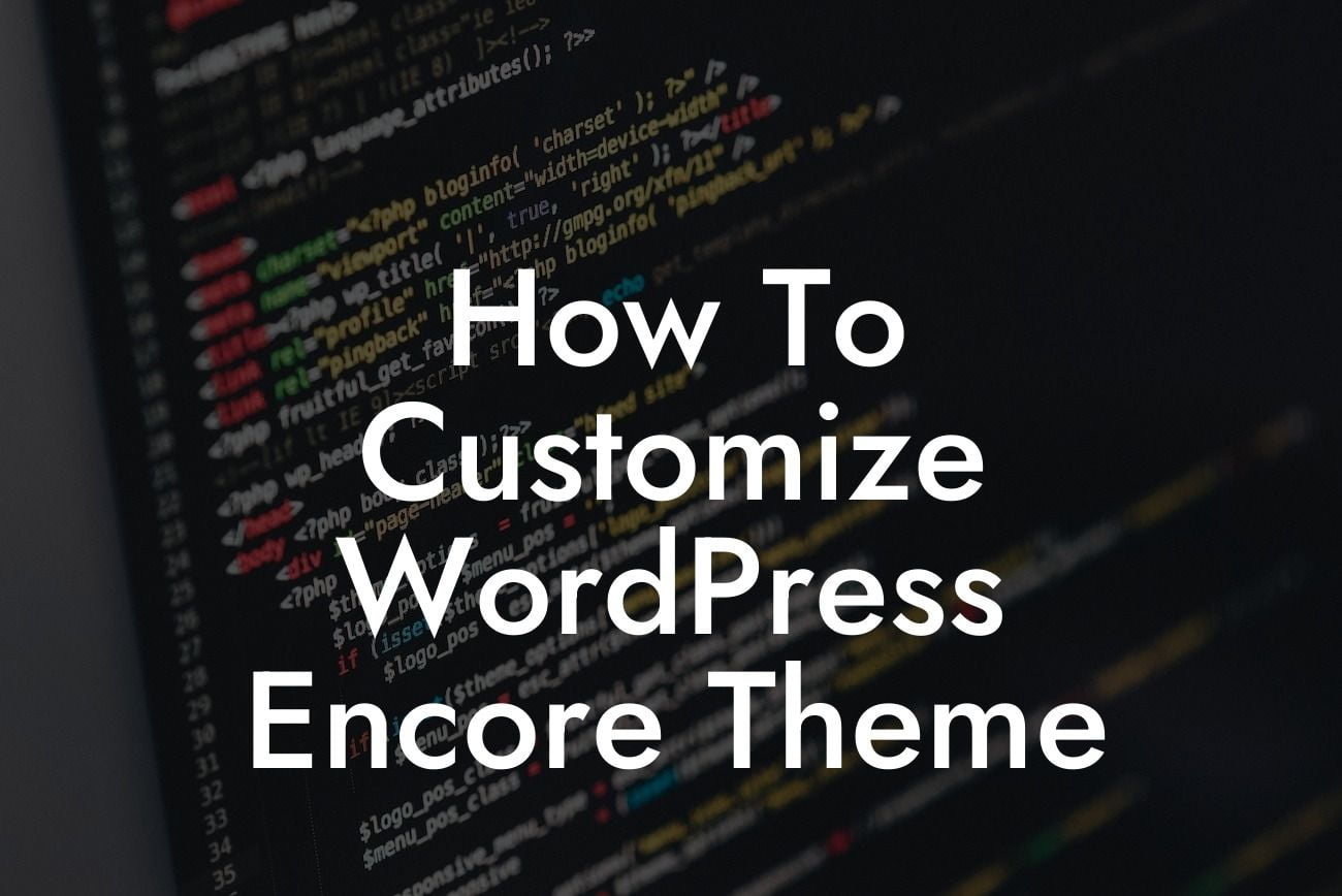 How To Customize WordPress Encore Theme