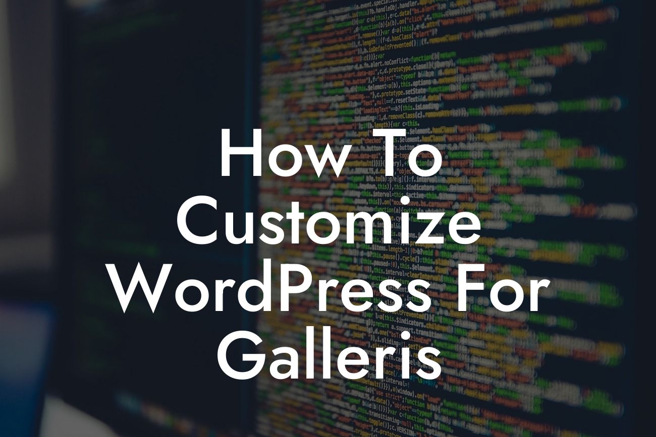 How To Customize WordPress For Galleris