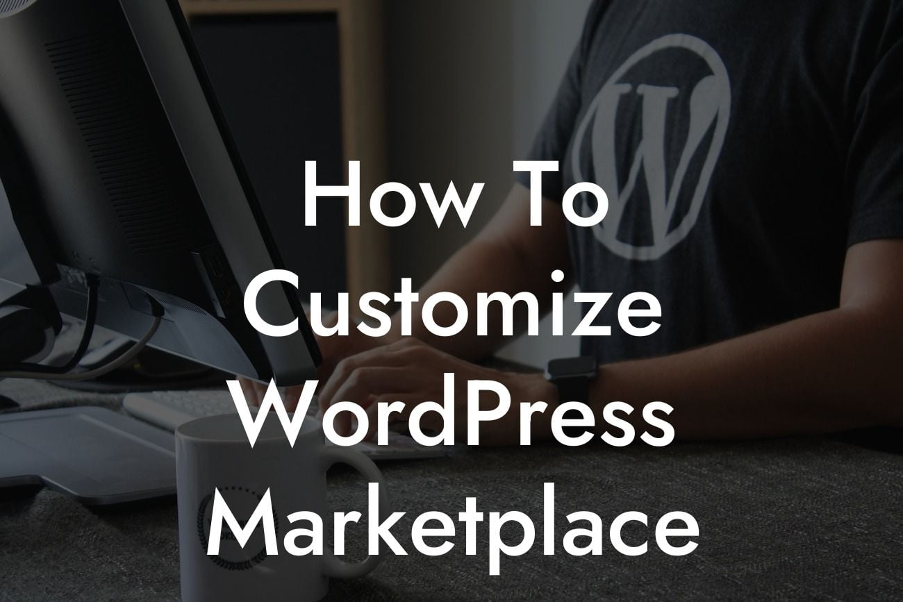 How To Customize WordPress Marketplace
