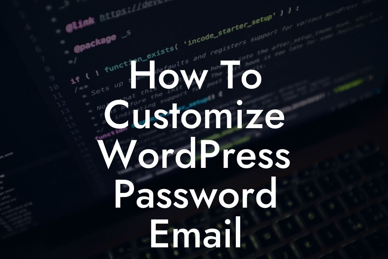 How To Customize WordPress Password Email