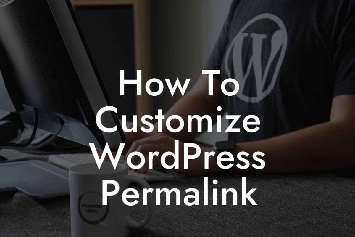 How To Customize WordPress Permalink