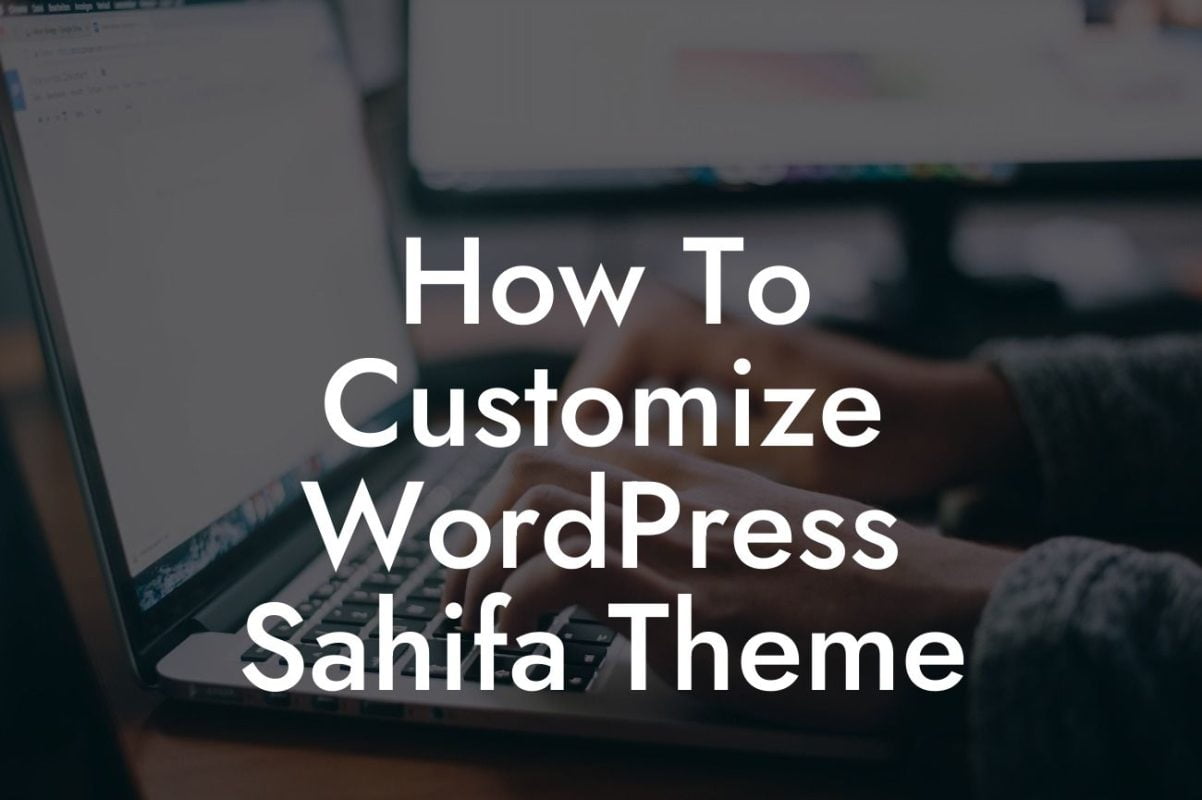 How To Customize WordPress Sahifa Theme