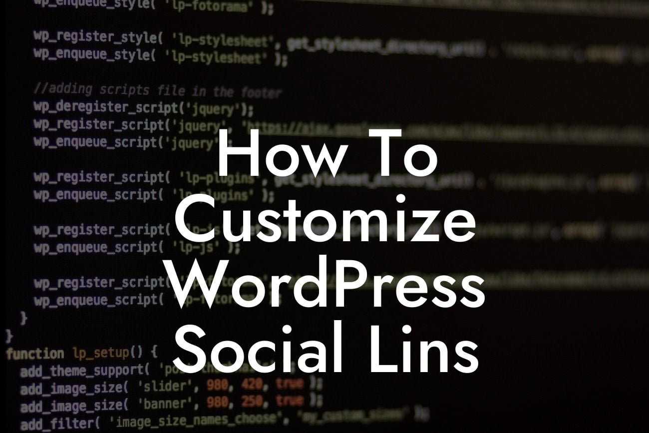 How To Customize WordPress Social Lins