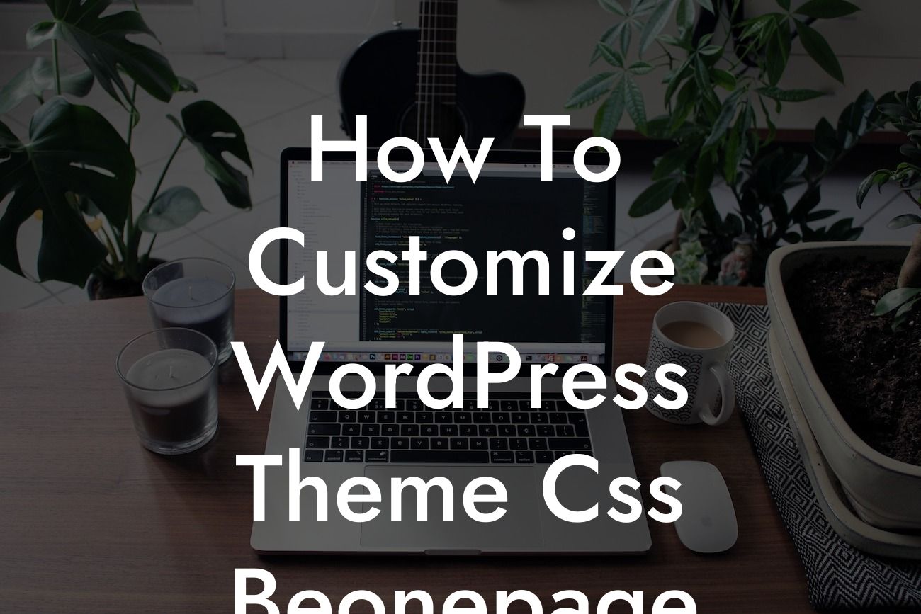 How To Customize WordPress Theme Css Beonepage
