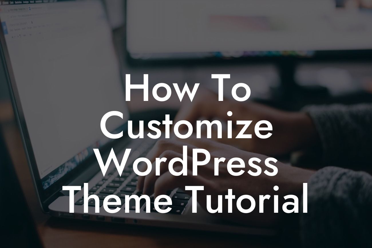 How To Customize WordPress Theme Tutorial