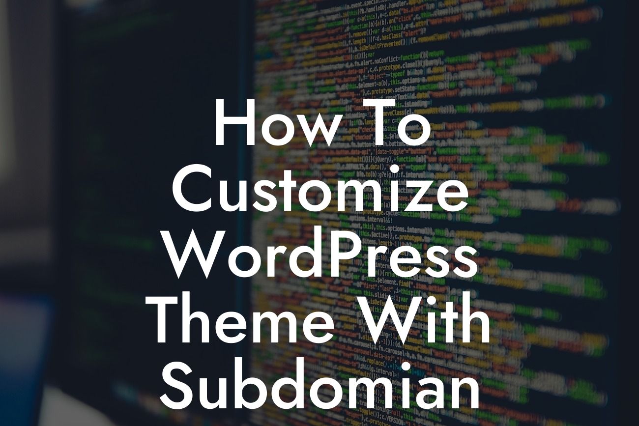 How To Customize WordPress Theme With Subdomian