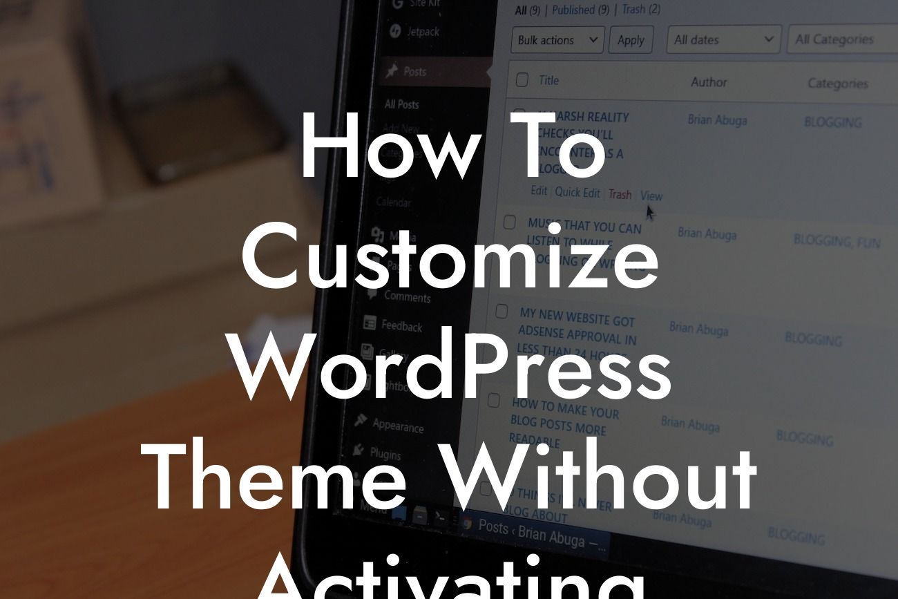 How To Customize WordPress Theme Without Activating