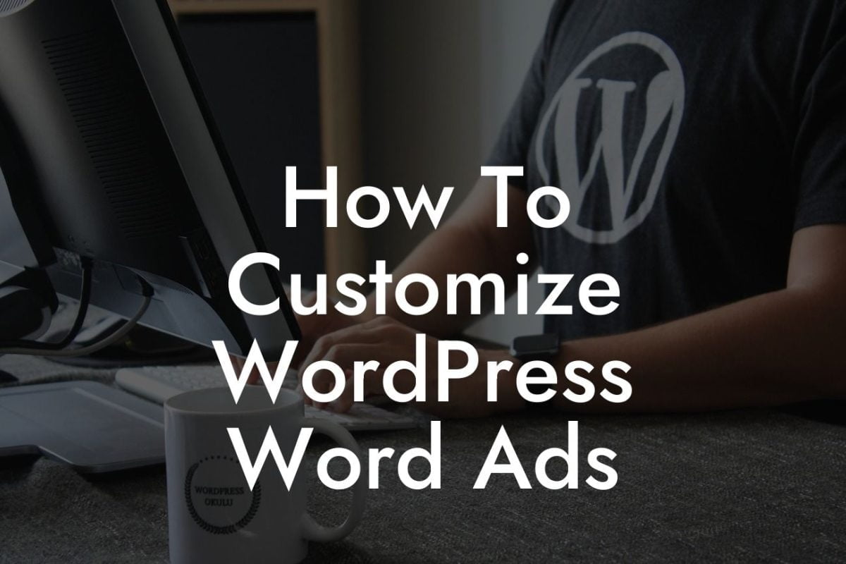 How To Customize WordPress Word Ads