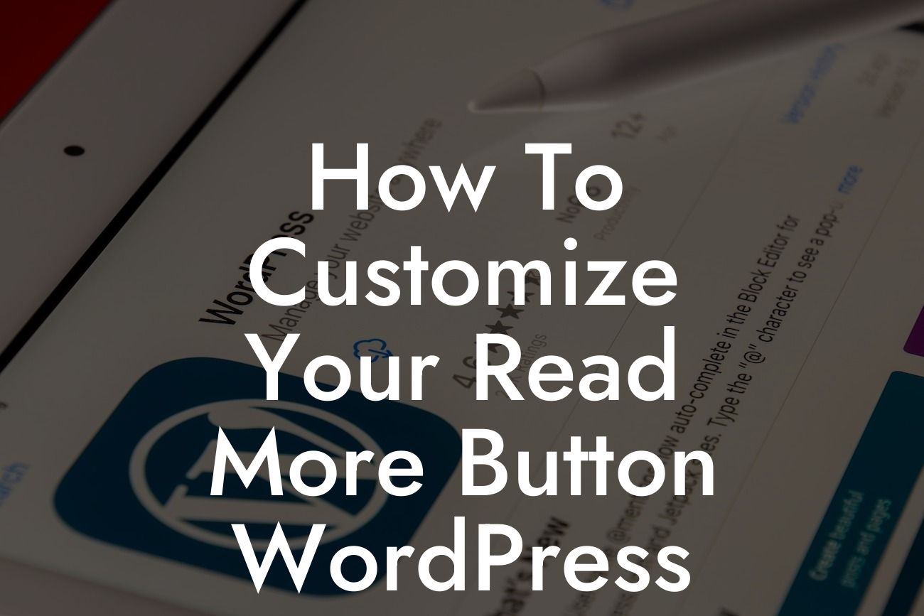 How To Customize Your Read More Button WordPress