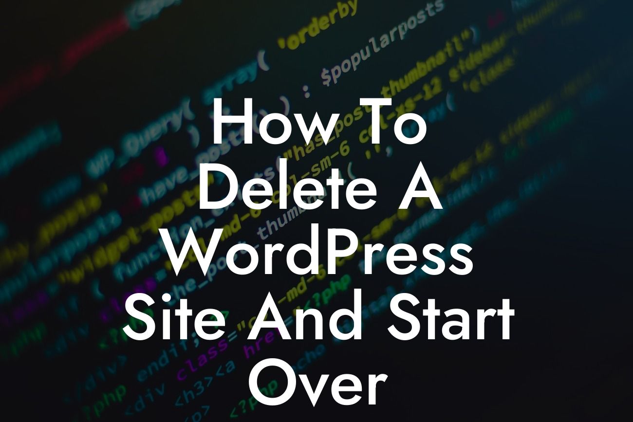How To Delete A WordPress Site And Start Over