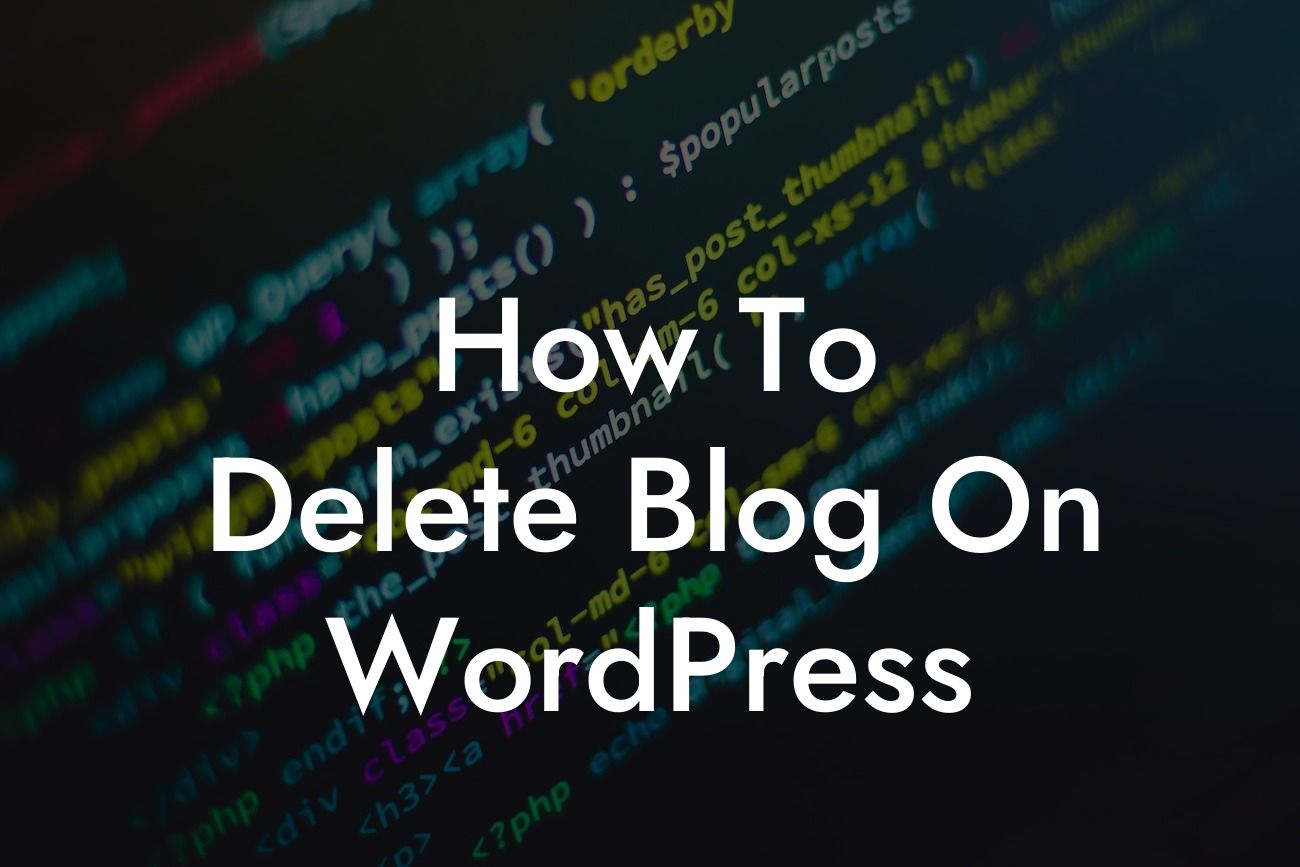 How To Delete Blog On WordPress