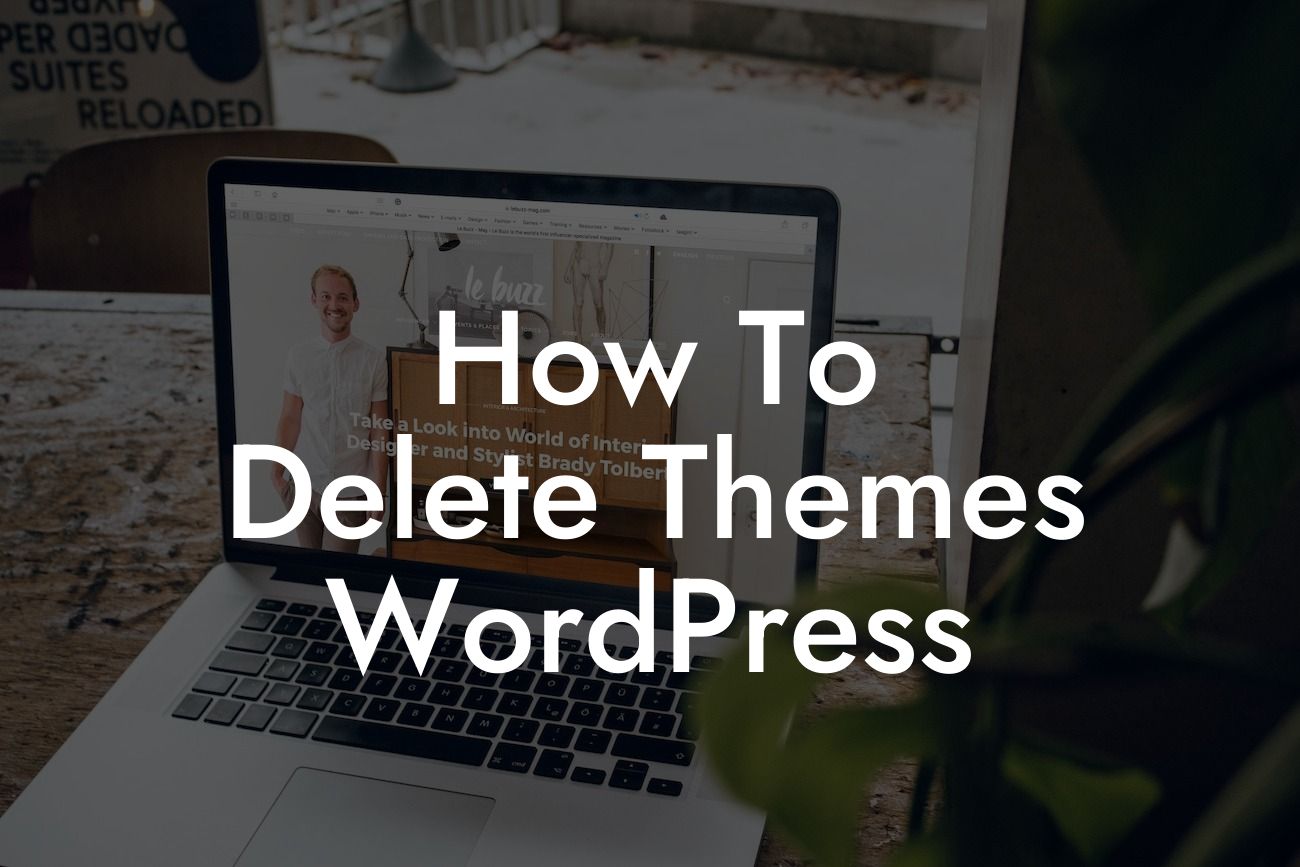 How To Delete Themes WordPress