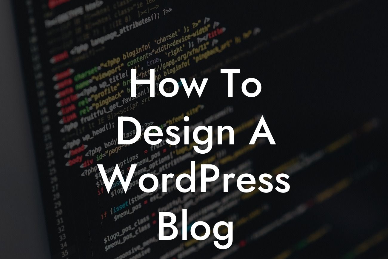 How To Design A WordPress Blog