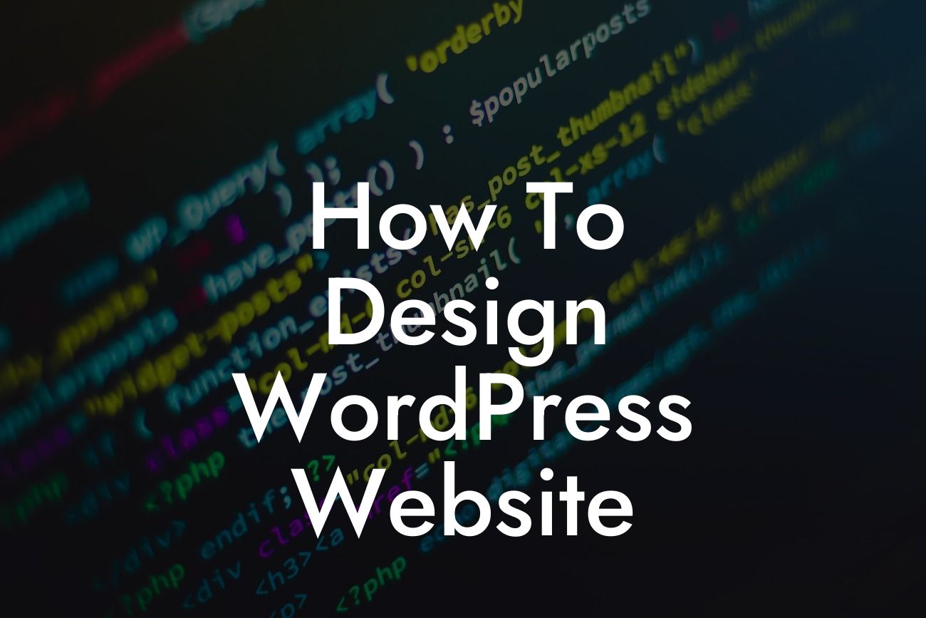 How To Design WordPress Website