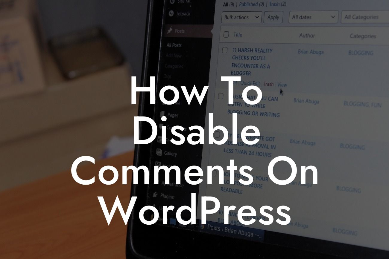 How To Disable Comments On WordPress