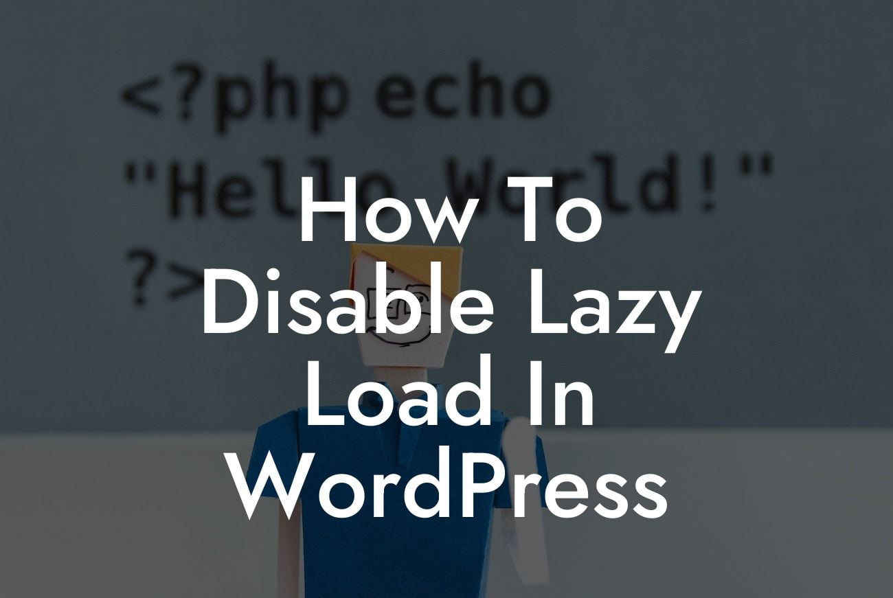 How To Disable Lazy Load In WordPress