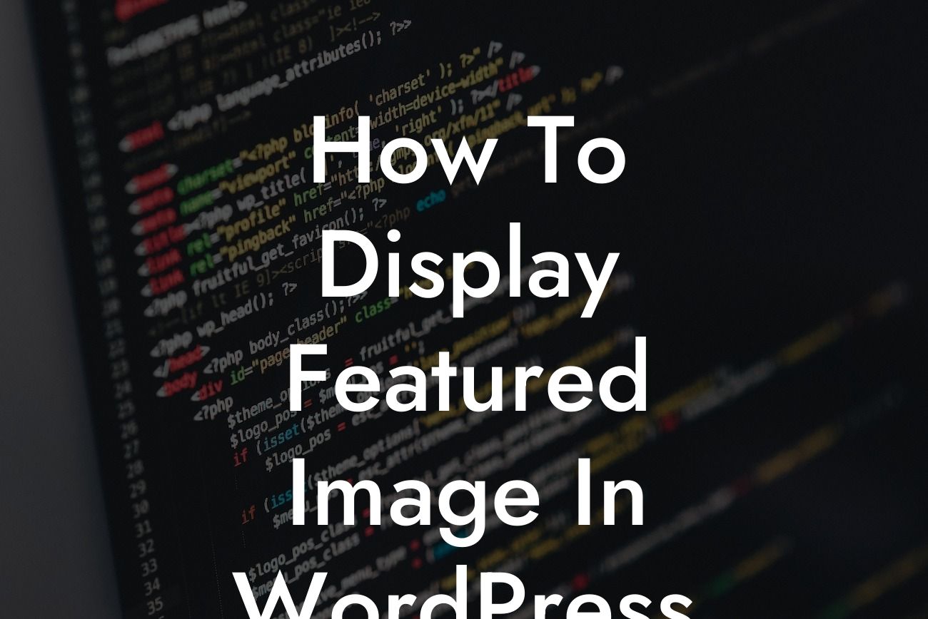 How To Display Featured Image In WordPress