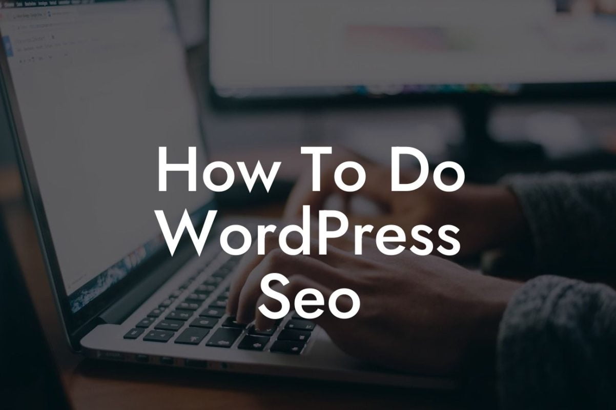 How To Do WordPress Seo